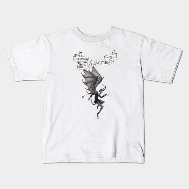 Idle Hands are the Devils Playthings Kids T-Shirt by LittleBunnySunshine